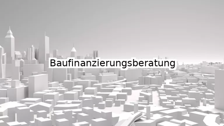 Baufinanzierungsberatung